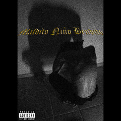 Maldito Niño Bendito (prod. snetssk)