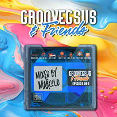 Groovegsus & friends - EP086 - Marcelo (Radio)