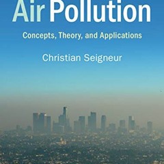 ✔️ [PDF] Download Air Pollution: Concepts, Theory, and Applications by  Christian Seigneur
