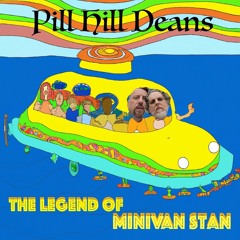 Pill Hill Deans - The Legend of Minivan Stan (BPM 87/174)