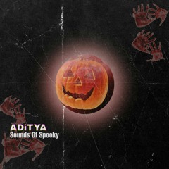Aditya - Sounds Of Spooky