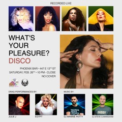 What's Your Pleasure? Disco (Live at Phoenix Bar, 02.26.2022)