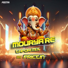 Mourya Re (Tapori Mix) By FRICTIN