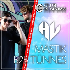 +++ music only +++ 30/24 Mastik b2b Tünnes live @ Club Business Radio Show 26.07.2024