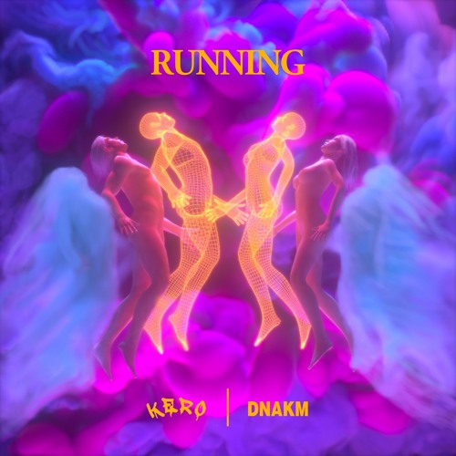 KERO - Running ft. DNAKM