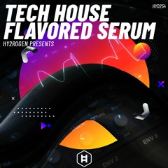 Tech House Flavored Serum / #TechHouse Sample Pack (Deep House, Progressive, Slap House, Techno)