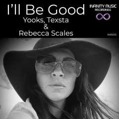 I'll Be Good - Yooks, Texsta & Rebecca Scales - Original Mix (5.58)