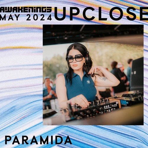 PARAMIDA - Awakenings Upclose 2024
