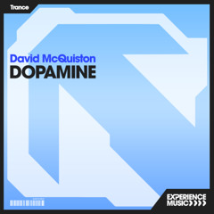 (Experience Trance) David McQuiston - Dopamine Episode 185 - April 2025