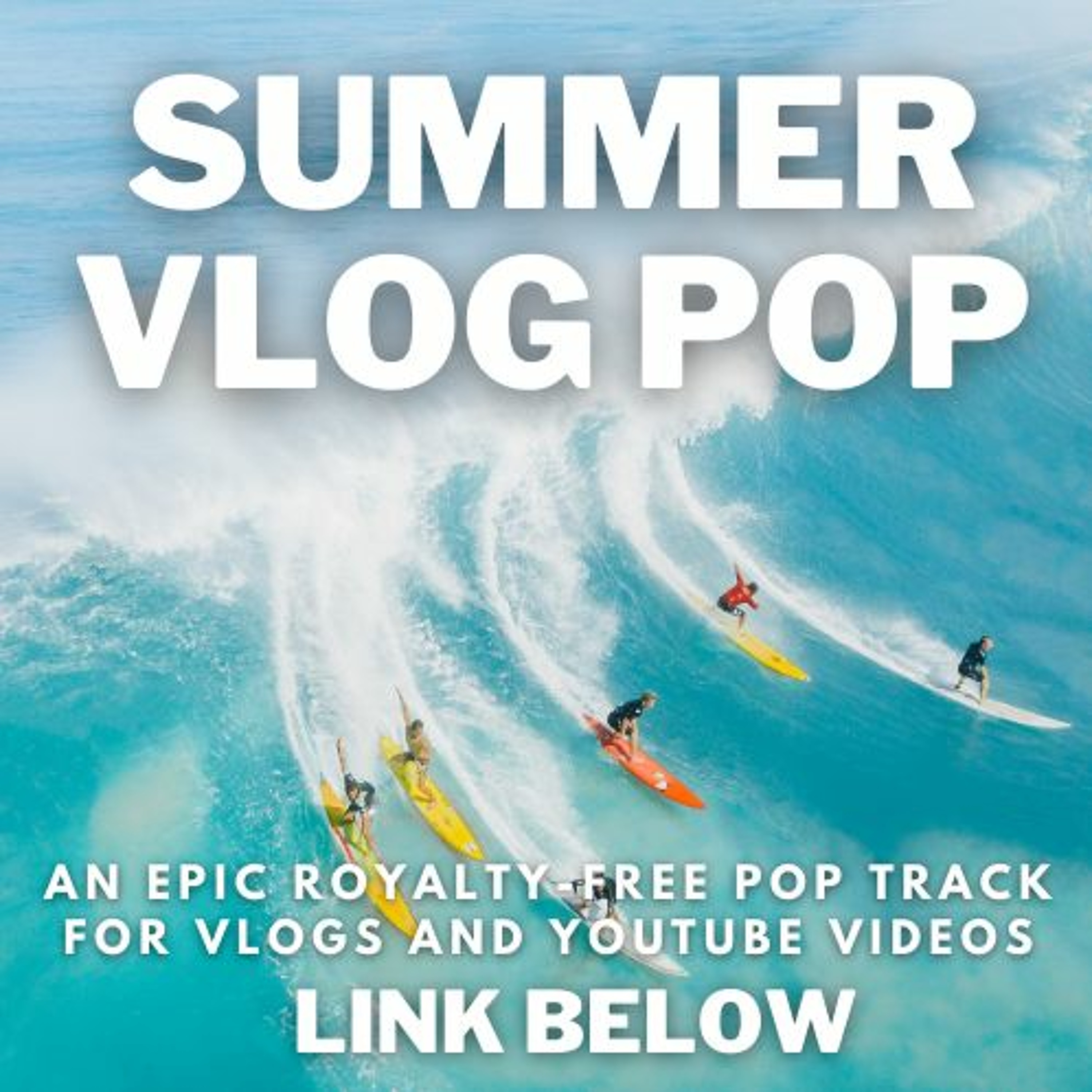 Summer Vlog Pop - Royalty Free Music - for VLOGS, YOUTUBE VIDEOS, and INTROS - LINK IN DESCRIPTION episode artwork