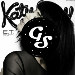 Katy Perry - ET (G-Sounds Bootleg)