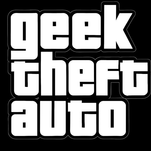 Geek Theft Auto [twizzxrd]