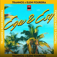 Trannos X Eleni Foureira - Egw Ki Esy