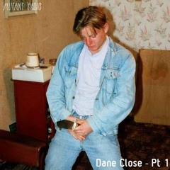 Dane Close Part 1 [Day With Dane Close]