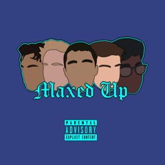 MAXED UP (feat. Arroz, BigShok, MB & Outrageous T-Juice)
