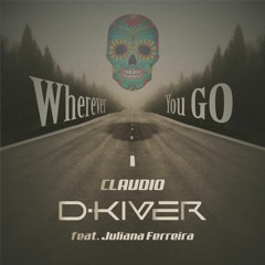 Wherever You Go (Feat. Juliana Ferreira)