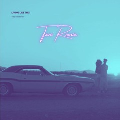 Vibe Chemistry - Living Like This (Tarz Remix)