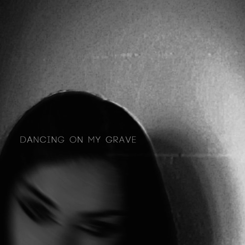 Dancing On My Grave