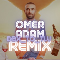 Omer Adam - DBX (Remix By Yinon Elharar)