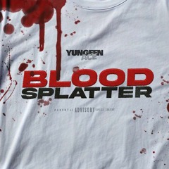 Yungeen Ace - Blood Splatter