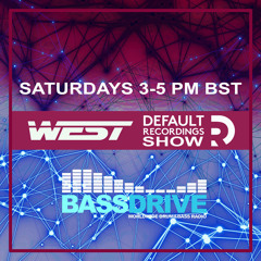 West - Default Recordings Show - Bassdrive - 11-10-25