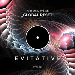 Art und Weise - Global Reset [EVITA 024]