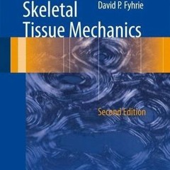 Get EBOOK EPUB KINDLE PDF Skeletal Tissue Mechanics by  R. Bruce Martin,David B. Burr,Neil A. Sharke