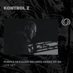 KONTROL Z | Purple Hexagon Records Series EP. 60 | 30/01/2025