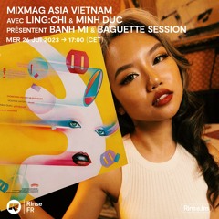 Mixmag Asia avec Ling:Chi & Minh Duc présentent Banh Mi & Baguette session - 26 Juillet 2023