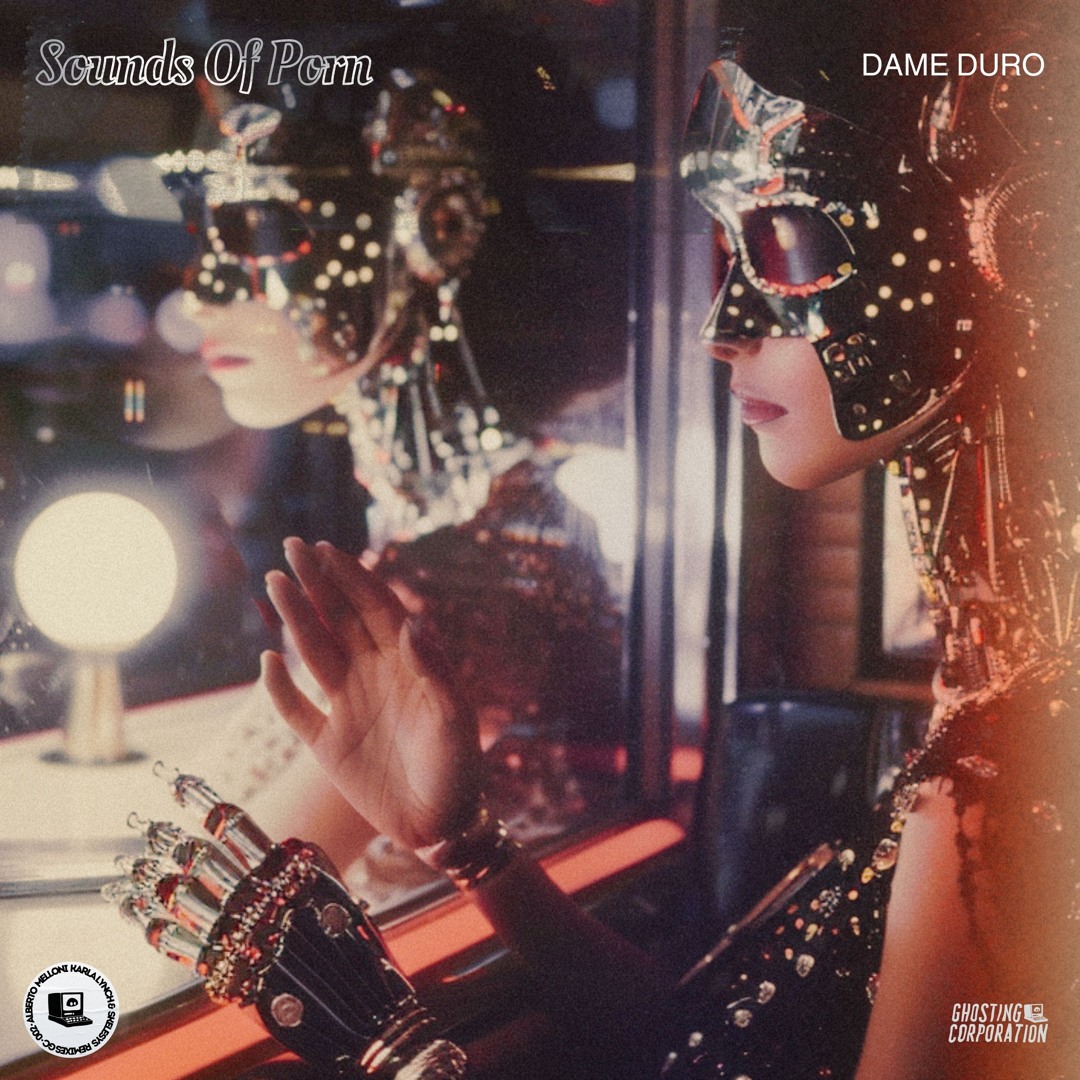 Stream PREMIERE – Sounds Of Porn – Dame Duro (Ghosting Corporation) by Sinchi Collective