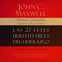 Las 21 Leyes Irrefutables del Liderazgo - John C. Maxwell Audiolibro en Español Descargar