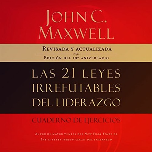 Las 21 Leyes Irrefutables del Liderazgo - John C. Maxwell Audiolibro en Español Descargar