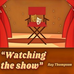 Watching The Show
