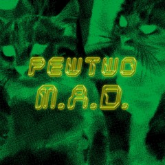 pewtwo! - M.A.D. live set x