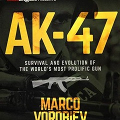 [PDF] Download AK-47 - Survival and Evolution of the World's Most Prolific Gun