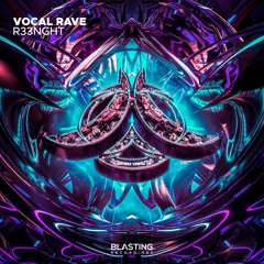 R33NGHT - Vocal Rave (Extended Mix)