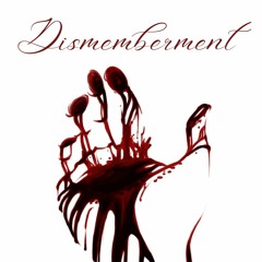 Dismemberment(Prod. Rx808)