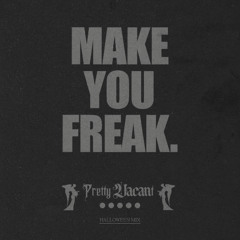 MAKE YOU FREAK HALLOWEEN MIX
