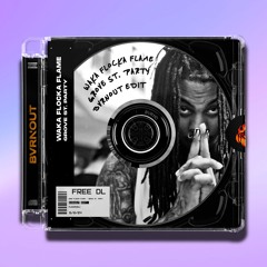 Waka Flocka Flame - Grove St. Party (BVRNOUT Edit)