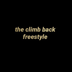 the climb back (freestyle)