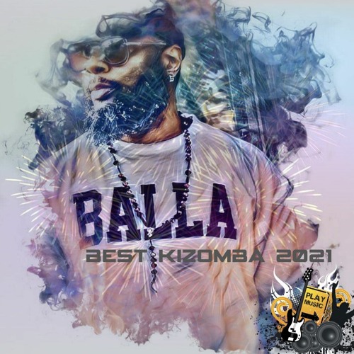 Stream Best Kizomba 2021 By Dj Balla Listen Online For Free On Soundcloud
