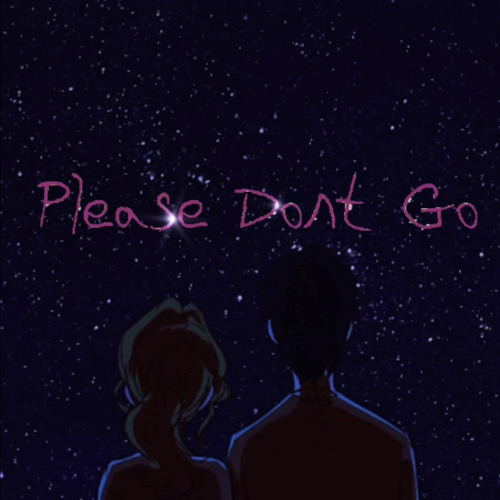 Please Don't Go (prod. COBRA.)