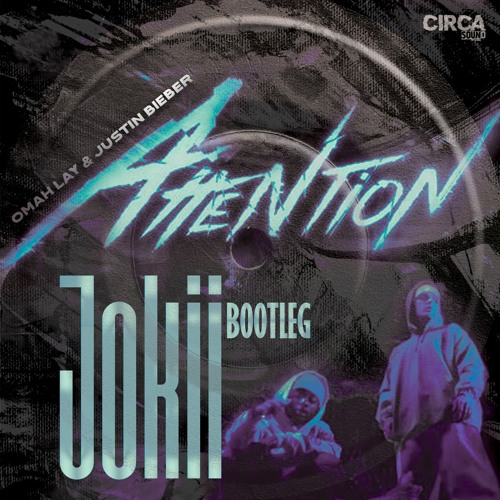 Omah Lay & Justin Bieber - Attention (Jokii Bootleg) [Free Download]