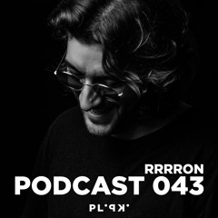 PLIPKI PODCAST 043 - RRRRON