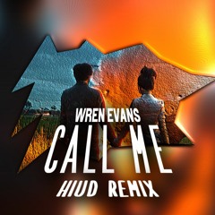 Wren Evans - Call Me | HiuD Remix