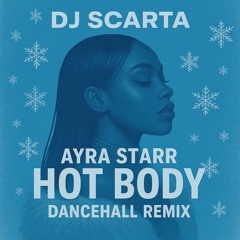 Hot Body Dancehall REMIX | @DJSCARTA 2025