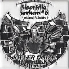 Floorfilla - Cassez La Boite (Killer Noize Hardstyle Remix)