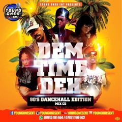 DEM TIME DEH PT1 (90'S DANCEHALL EDITION CLEAN)