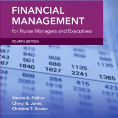 [Get] EBOOK 📑 Financial Management for Nurse Managers and Executives (Finkler, Finan