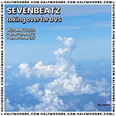 SEVENBEATZ | Half Moon Radio | 03.05.23